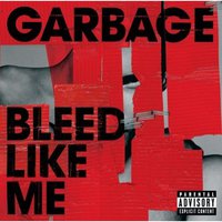 Bleed Like Me / GARBAGE