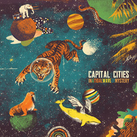 In a Tidal Wave of Mystery/Capital Cities